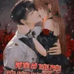 Truyện Tranh Vợ Tôi Có Thân Phận Trấn Động Toàn Thành Phố